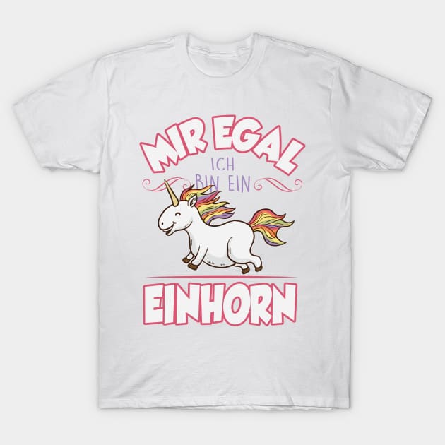 Mir egal ich bin ein Einhorn T-Shirt by nektarinchen